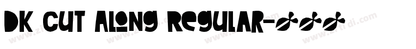 DK Cut Along Regular字体转换